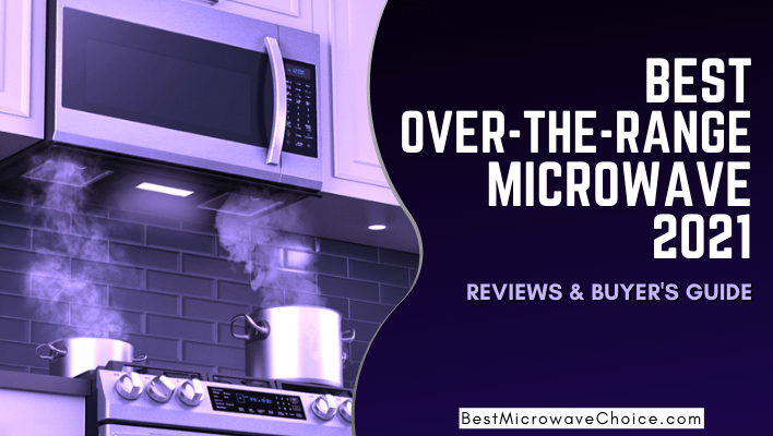 Best Small Microwave 2021 – Reviews & Buyer’s Guide (Step by Step)