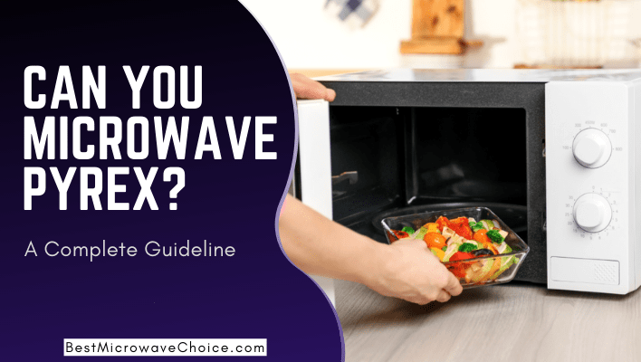 can you microwave pyrex