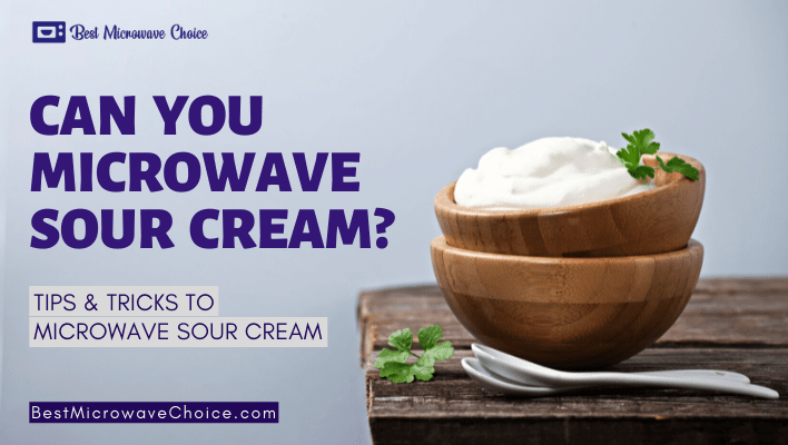 Can you microwave sour cream