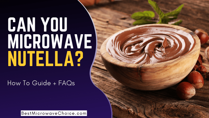 can you microwave Nutella